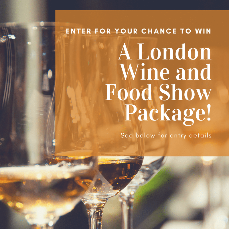 Enter to Win A London Wine and Food Show Package!